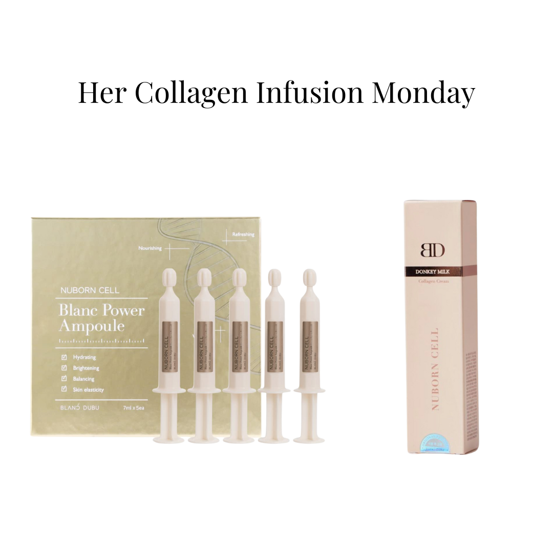 "Her Collagen Infusion Monday"